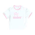 Big Sister T-Shirt (sizes 12m - 8): 12-18 months